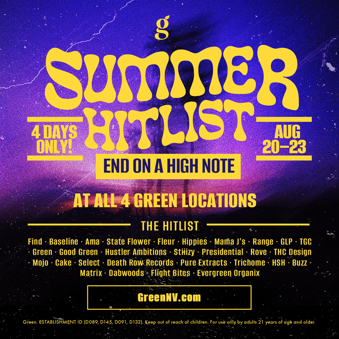 Vertical poster for Green dispensary's "Summer Hitlist" event. Retro yellow lettering over a purple and pink dusk sky reads "End on a High Note," with a subhead noting your favorite brands are on sale through Sunday. The 4-day sale runs August 20–23 at all four Green locations; visit GreenNV.com.